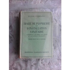 TRAITE DE PLOMBERIE ET D&#039;INSTALLATION SANITAIRE - HENRI CHARLENT (CARTE IN LIMBA FRANCEZA)