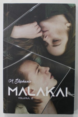 MALAKAI de A. STEPHANIE , VOLUMUL II , 2019 foto