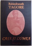 CASA SI LUMEA de RABINDRANATH TAGORE , 2004
