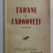 TARANI SI TARGOVETI , roman de I. ST. IOACHIMESCU , EDITIE INTERBELICA , COPERTA CU PETE SI URME DE INDOIRE