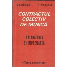 Contractul colectiv de munca. Salarizarea si impozitarea - A. Popescu, Gh. Badica
