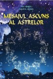 Mesajul ascuns al astrelor | Max Heindel, Augusta Heindel