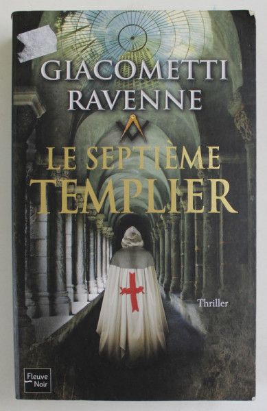 LE SEPTIEME TEMPLIER par ERIC GIACOMETTI et JACQUES RAVENNE , THRILLER , 2011