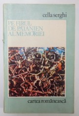 PE FIRUL DE PAIANJEN AL MEMORIEI de CELLA SERGHI ,1977 foto