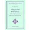 Hangjel&ouml;l&eacute;si munkaf&uuml;zet - Feladatok helyes&iacute;r&aacute;sunk alapelveinek gyakorl&aacute;s&aacute;hoz - Cs. Nagy Lajos