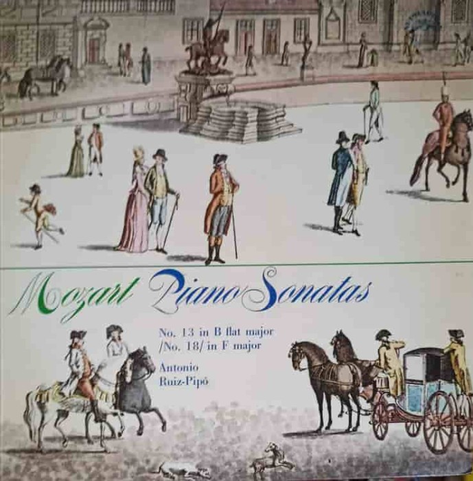Disc vinil, LP. Piano Sonatas No. 13 In B Flat Major, No. 18 In F Major-Mozart, Antonio Ruiz-Pipo-256601