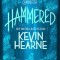 Hammered: Book Three of the Iron Druid Chronicles