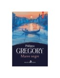 Maree Negre - Philippa Gregory, Roman Beletristica, Carte Noua/Anticariat