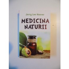 MEDICINA NATURII de JERRY LEE HOOVER , 2013