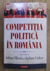 Adrian Miroiu, Serban Cerkez - Competitia politica in Romania