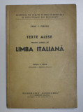TEXTE ALESE PENTRU CURSUL DE LIMBA ITALIANA , VOLUMUL I , PENTRU ANUL I , EDITIA A TREIA de C. PERUSSI , 1940