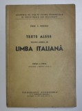 TEXTE ALESE PENTRU CURSUL DE LIMBA ITALIANA , VOLUMUL I , PENTRU ANUL I , EDITIA A TREIA de C. PERUSSI , 1940