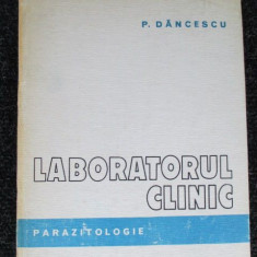 Laboratorul clinic. Parazitologie P. Dancescu