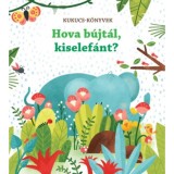 Hova b&uacute;jt&aacute;l, kiselef&aacute;nt? - Kukucs-k&ouml;nyvek - Sam Taplin