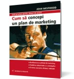 Cum sa concepi un plan de marketing