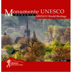 Monumente UNESCO. Calator prin tara mea - Mariana Pascaru, Florin Andreescu, Alistair Ian Blyth