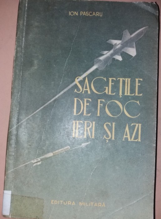 SAGETILE DE FOC IERI SI AZI ION PASCARIU