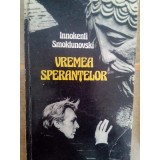 Innokenti Smoktunovski - Vremea sperantelor (Editia: 1983)