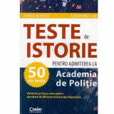 Mihai Manea, Leonard Ilie - Teste de istorie pentru admiterea la Academia de Politie - 132432