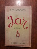 Jar - Liviu Rebreanu, Ed. Socec 1939, Carte Veche, 321 pagini