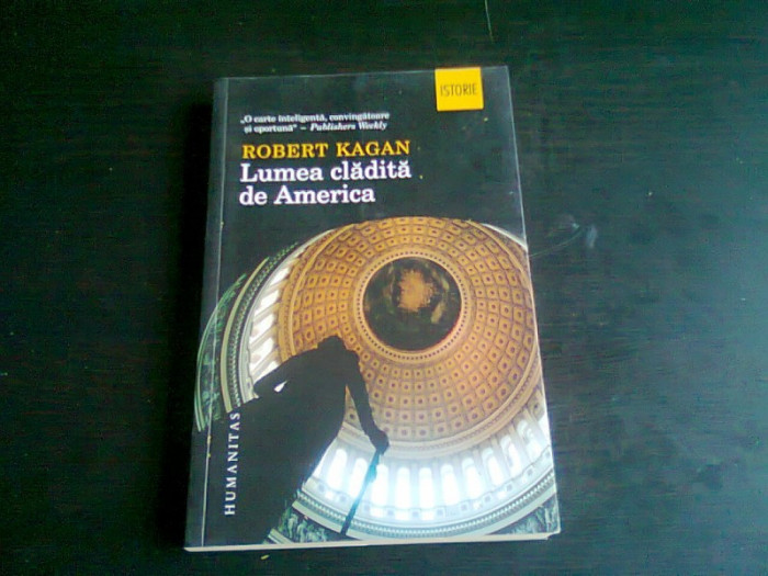LUMEA CLADITA DE AMERICA - ROBERT KAGAN