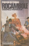 PONSON DU TERRAIL - ROCAMBOLE 1, 2, 3 - DRAMELE PARISULUI - MOSTENIREA MISTERIOASA ( 3 VOLUME )