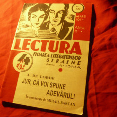 A.De Lorde - Jur ca voi spune adevarul --Colectia Lectura nr 522 ,32 pag ,interb