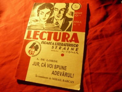 A.De Lorde - Jur ca voi spune adevarul --Colectia Lectura nr 522 ,32 pag ,interb foto