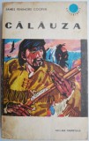 Calauza - James Fenimore Cooper - Carte Beletristica