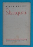 Mihai Beniuc &ndash; Steaguri ( prima editie )