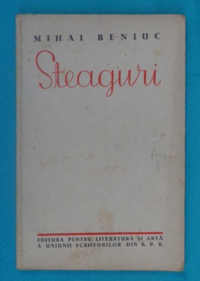 Mihai Beniuc &amp;ndash; Steaguri ( prima editie ) foto