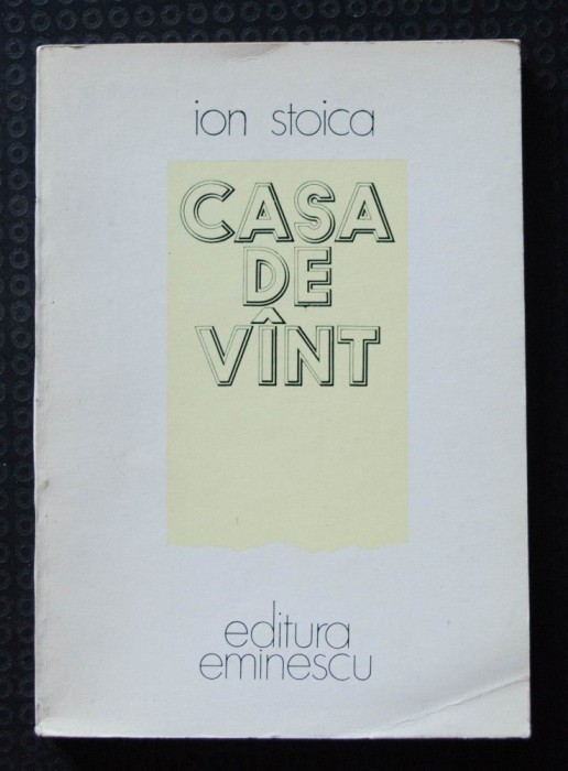 Ion Stoica - Casa de v&acirc;nt Casa de v&icirc;nt (versuri)