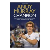 Andy Murray Champion The Full Extraordinary Story