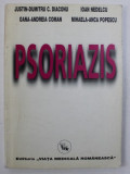 PSORIAZIS de JUSTIN - DUMITRU C. DIACONU ...MIHAELA - ANCA POPESCU , 1997