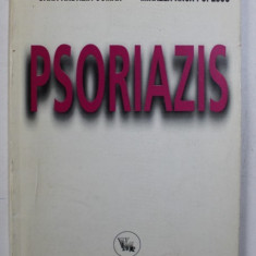 PSORIAZIS de JUSTIN - DUMITRU C. DIACONU ...MIHAELA - ANCA POPESCU , 1997