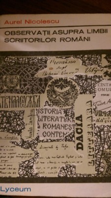 Observatii asupra limbii scriitorilor romani Aurel Nicolescu 1971 foto