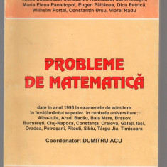 C8295 PROBLEME DE MATEMATICA DATE IN ANUL 1995 ADMITERE IN INV. SUP. - D. ACU