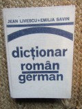 Dicționar rom&acirc;n-german - Jean Livescu, Emilia Savin