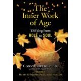 The Inner Work of Age: Shifting from Role to Soul