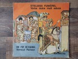 Steliana Fumărel / Ion Pop Reteganul &ndash; Vorba Dulce Mult Aduce / Voinicul Parsion - disc vinil ELECTRECORD