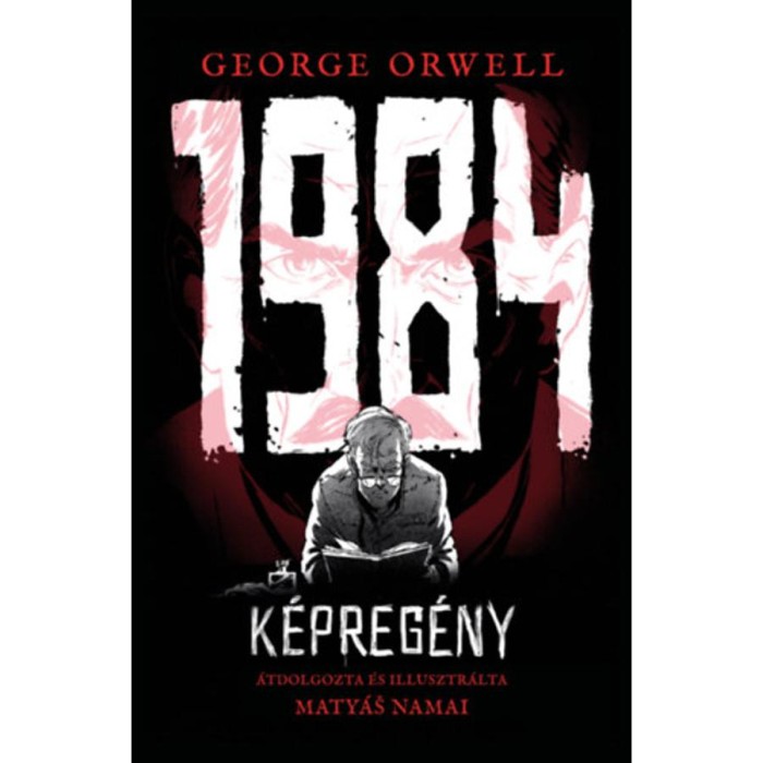 1984 - A K&eacute;preg&eacute;ny - George Orwell