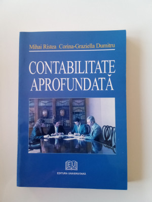 CONTABILITATE APROFUNDATA - MIHAI RISTEA, Corina Grazziela Dumitru foto