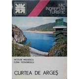 CURTEA DE ARGES. MIC INDREPTAR TURISTIC-N. MOISESCU, E. TEODORESCU-226535