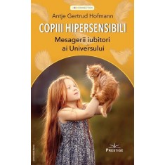 Copiii hipersensibili - Antje Gertrud Hofmann