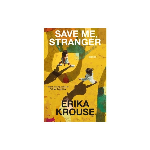 Save Me, Stranger: Stories