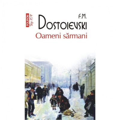 Oameni sarmani - F.M. Dostoievski foto