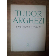 FRUNZELE TALE de TUDOR ARGHEZI , 1968