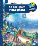 Cumpara ieftin Sa Exploram Noaptea, Susanne Gernhauser - Editura Casa