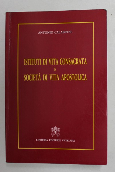 ISTITUTI DI VITA CONSACRATA E SOCIETA DI VITA APOSTOLICA di ANTONIO CALABRESE , 1997