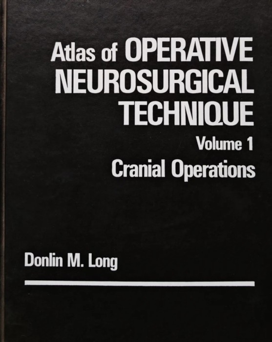 Atlas of Operative Neurosurgical Technique Vol. 1 - 1989 - Donlin M. Long (BH17)